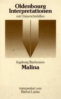 Beispielbild fr Ingeborg Bachmann - Malina. Interpretation von Brbel Lcke. zum Verkauf von Antiquariat Christoph Wilde