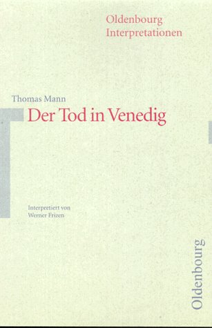 Stock image for Oldenbourg Interpretationen, Bd.61, Der Tod in Venedig for sale by medimops