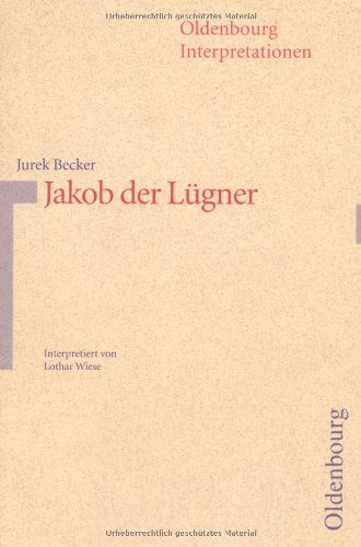 Oldenbourg Interpretationen, Bd.88, Jakob der Lügner - Wiese, Lothar, Becker, Jurek