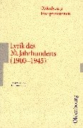 Stock image for Oldenbourg Interpretationen, Bd.97, Lyrik des 20. Jahrhunderts (1900-1945) for sale by Bookmans