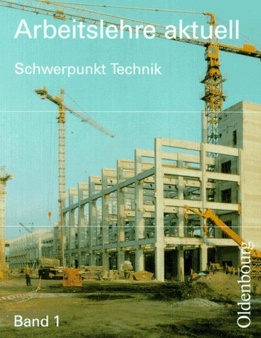 9783486887259: Arbeitslehre aktuell. Schwerpunkt Technik 1. RSR.