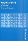 9783486887655: Arbeitslehre aktuell. Technik 1. Arbeitsheft.