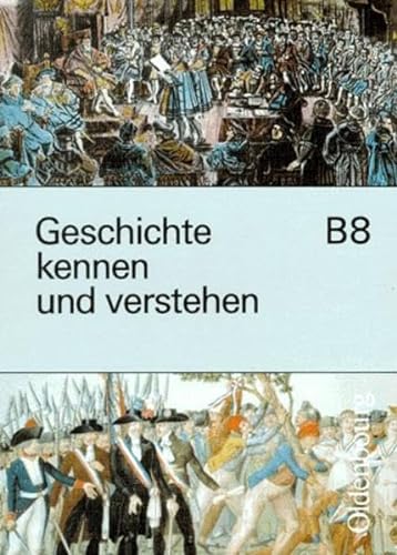 Stock image for Geschichte kennen und verstehen, Ausgabe B, Bd.8, 8. Jahrgangsstufe for sale by medimops