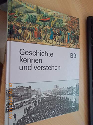 Stock image for Geschichte kennen und verstehen, Ausgabe B, Bd.9, 9. Jahrgangsstufe for sale by medimops