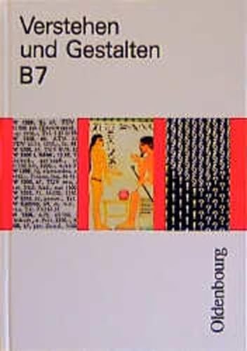 Beispielbild fr Verstehen und Gestalten, Ausgabe B, neue Rechtschreibung, Bd.7, 7. Jahrgangsstufe zum Verkauf von AwesomeBooks