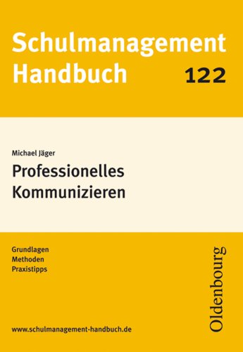 Stock image for Professionelles Kommunizieren. Gundlagen, Methoden, Praxistipps for sale by medimops