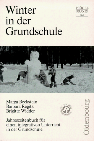 Beispielbild fr Winter in der Grundschule. Jahreszeitenbuch fr einen integrativen Unterricht in der Grundschule. Unter Bercksichtigung der Rechtschreibreform zum Verkauf von medimops