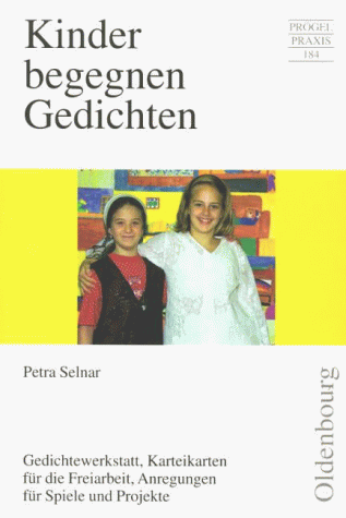 9783486986570: Kinder begegnen Gedichten: Gedichtewerkstatt, Karteikarten fr die Freiarbeit, Anregungen fr Spiele und Projekte