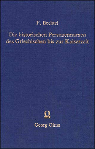 Die historischen Personennnamen des Griechischen bis zur Kaiserzeit