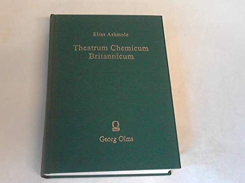 Theatrum Chemicum Britannicum, Containing severall poetical pieces of our famous Englisch Philoso...