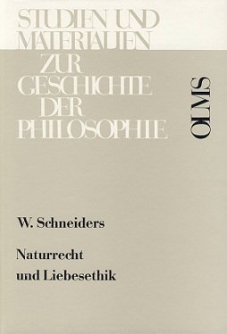 Naturrecht und Liebesethik, Zur Geschichte der praktischen Philosophie im Hinblick auf Christian ...