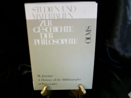 Beispielbild fr A History of the Bibliography of Philosophy. Studien und Materialien zur Geschichte der Philosophie Band 14 zum Verkauf von Hylaila - Online-Antiquariat