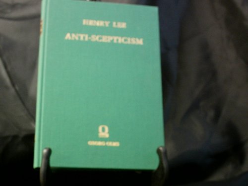 Anti Scepticism: or, Notes upon each Chapter of Mr. Lock's Essay concerning Humane Understanding.