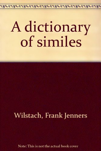 Stock image for Dictionary of Similes for sale by Merchant Means