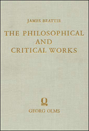 The Philosophical and Critical Works: Elements of Moral Science v. 3 & 4 (Anglistica & Americana S.) (9783487051635) by Beattie, James