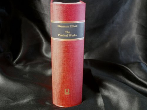 The Poetical Works, Edited by his son Edwin Elliott. 2 vols. in 1 volume.