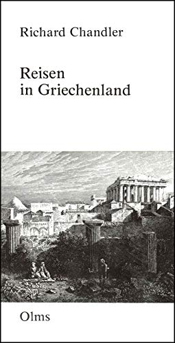 9783487057415: Reisen in Griechenland [Hardcover] by Richard Chandler