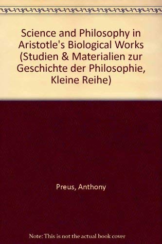 Stock image for Science and Philosophy in Aristotle's Biological Works for sale by Better World Books