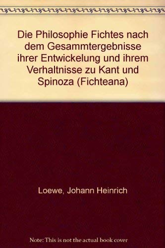 Imagen de archivo de Die Philosophie Fichtes nach dem Gesammtergebnisse ihrer Entwickelung und in ihrem Verhltnisse zu Kant und Spinoza. Mit einem Personen- und Stichwortregister sowie einem Verzeichnis der zitierten Schriften Fichtes von W. G. Jacobs. Nachdruck der Ausgabe Stuttgart 1862. a la venta por Mller & Grff e.K.