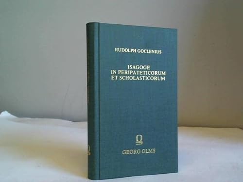 Beispielbild fr Isagoge in peripateticorum et scholasticorum primam philosophiam, zum Verkauf von SKULIMA Wiss. Versandbuchhandlung