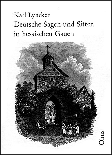 Imagen de archivo de Deutsche Sagen und Sitten in hessischen Gauen. 2. Nachdruck der Ausgabe Kassel von 1854. a la venta por Hylaila - Online-Antiquariat