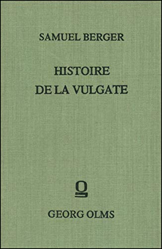 Histoire de la Vulgate pendant les premiers siècles du moyen age. - Berger, Samuel