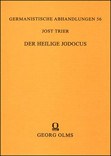 Der heilige Jodocus. Sein Leben und seine Verehrung, zugleich ein Beitrag zur Geschichte der deut...