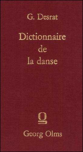 Dictionnaire de la danse, historique, théorique, pratique et bibliographique. - Desrat, G.