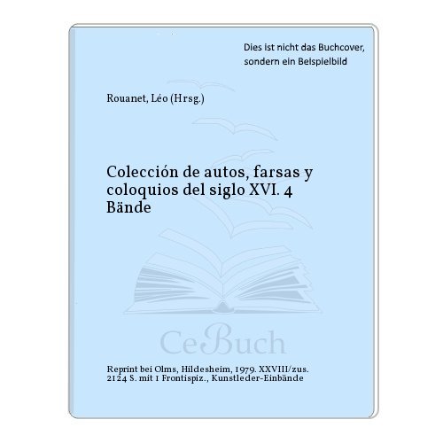 Imagen de archivo de Coleccin de autos, farsas y coloquios del siglo XVI. a la venta por SKULIMA Wiss. Versandbuchhandlung