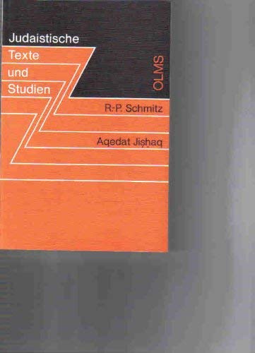 Stock image for Aqedat Jis?h?aq: Die mittelalterliche ju dische Auslegung von Genesis 22 in ihren Hauptlinien (Judaistische Texte und Studien) (German Edition) for sale by Midtown Scholar Bookstore