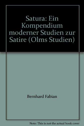 9783487070018: Satura: Ein Kompendium moderner Studien zur Satire (Olms Studien)