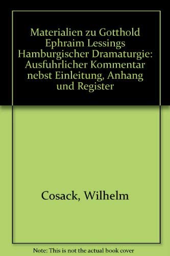 Materialien zu G.E. Lessings Hamburgischer Dramaturgie: Ausführlicher Kommentar nebst Einleitung,...