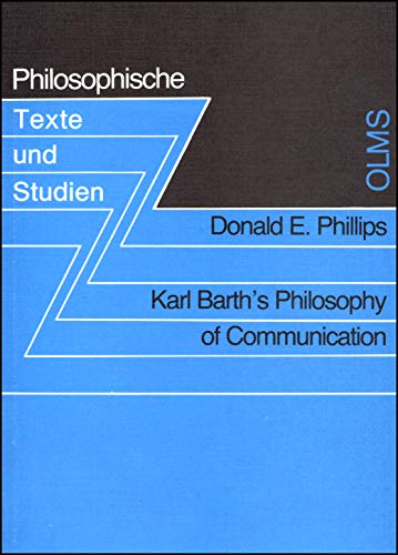 Stock image for Karl Barth's Philosophy of Communication (Studien Und Materialien Zur Geschichte der Philosophie) for sale by Powell's Bookstores Chicago, ABAA