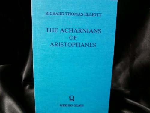 The Acharnians of Aristophanes.