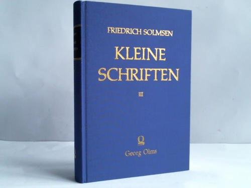 Kleine Schriften III. - Solmsen, Friedrich