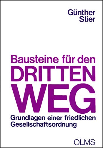 Beispielbild fr Bausteine fr den dritten Weg. Grundlagen e. friedl. Gesellschaftsordnung. zum Verkauf von Grammat Antiquariat