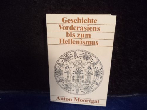 9783487073033: Geschichte Vorderasiens bis zum Hellenismus (Livre en allemand)
