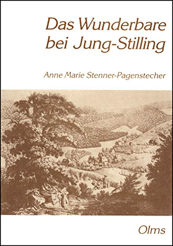 Beispielbild fr Das Wunderbare bei Jung Stilling: Ein Beitrag zur Vorgeschichte der Romantik zum Verkauf von medimops