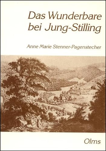 9783487076744: Das Wunderhare bei Jung-Stilling: Ein Beitrag zur Vorgeschichte der Romantik (Germanistische Texte und Studien)