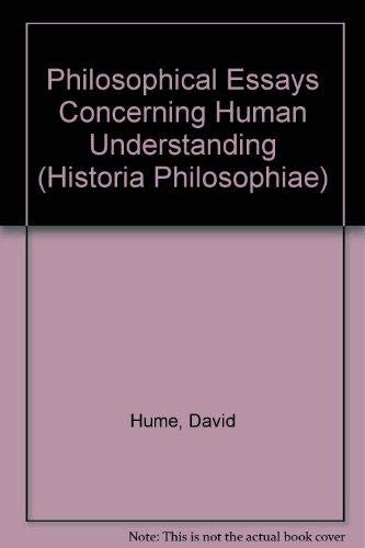 Philosophical Essays Concerning Human Understandings