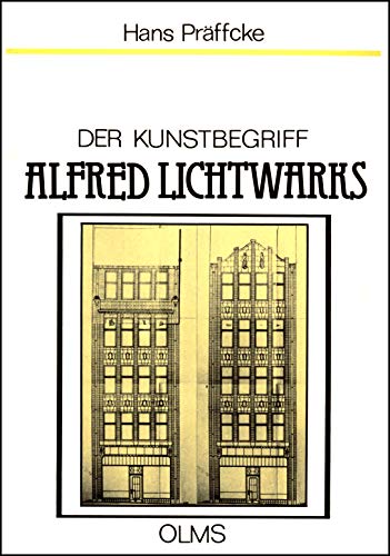 Imagen de archivo de Der Kunstbegriff Alfred Lichtwarks (Studien zur Kunstgeschichte, Band 37) a la venta por Zubal-Books, Since 1961