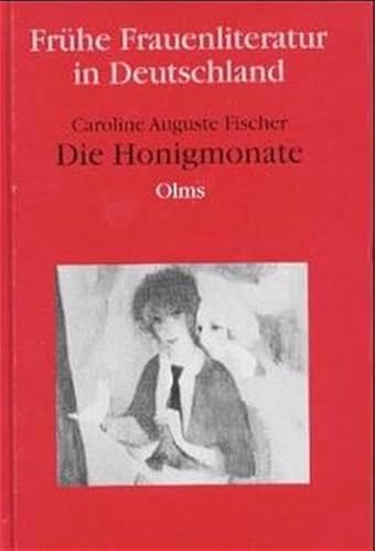 frühe frauenliteratur in deutschland. band 1. die honigmonate. 2 teile.