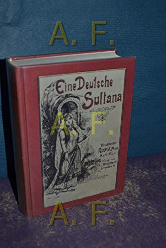 Eine deutsche Sultana: [Roman] (German Edition) (9783487081175) by May, Karl Friedrich