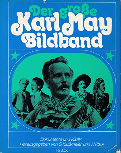 Karl May : Biographie in Dokumenten und Bildern. Herausgegeben von Gerhard Klussmeier u. Hainer P...
