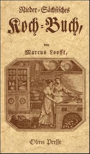 Nieder-Sächsisches Koch-Buch, oder Sieben-Hundert und zehn Anweisungs-Regeln wornach alle und jede, sowol kostbare, als ordinaire Speisen - Looft, Marcus