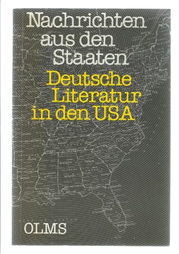 Beispielbild fr Nachrichten aus den Staaten. Deutsche Literatur in den U.S.A zum Verkauf von medimops