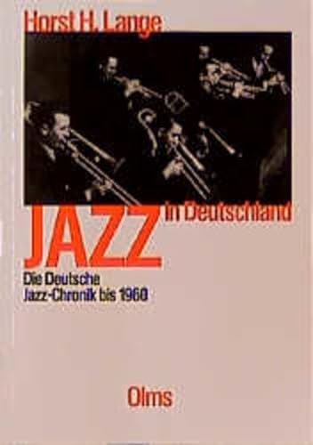 Jazz in Deutschland. Die deutsche Jazz-Chronik bis 1960. Mit handschriftlicher, signierter Widmung des Verfassers. - Lange, Horst H.