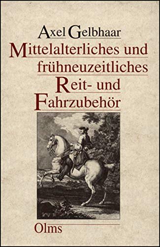 Mittelalterliches und Fruhneuzeitliches Reit Und Fahrzubehor aus dem Besitz der Kunstsammlungen d...