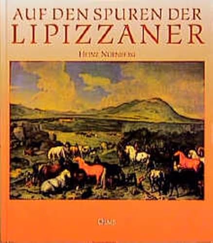 Beispielbild fr Auf den Spuren der Lipizzaner: ber die Gestte und Nachzuchtgebiete des Lipizzaners nach 400 Jahren Traditionszucht zum Verkauf von medimops