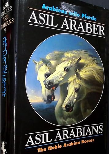9783487084053: Noble Arabian Horses 5: Arabiens Edle Pferde/The Noble Arabian Horses (Documenta Hippologica)